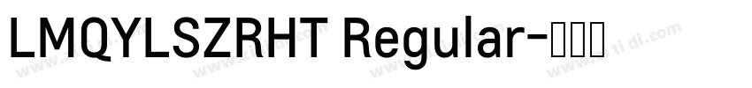LMQYLSZRHT Regular字体转换